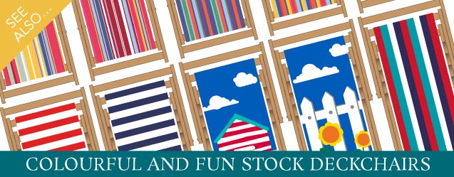 also available stock deckchairs fun and colourful designs